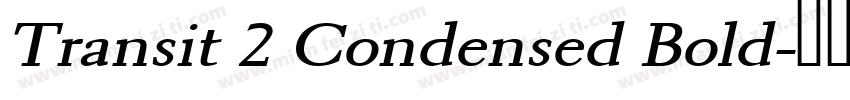 Transit 2 Condensed Bold字体转换